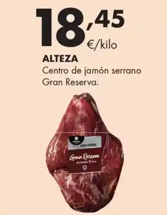 Supermercados Lupa ALTEZA Centro de jamón serrano Gran Reserva. Gran Reserva oferta