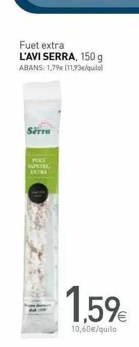 Condis Fuet Extra L'avi Serra oferta