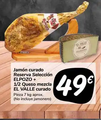 Carrefour Market Jamón Curado Reserva Selección Elpozo + 1-2 Queso Mezcla El Valle Curado 7 kg oferta