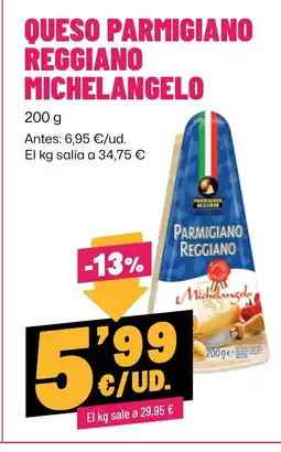 AhorraMas Queso parmigiano reggiano michelangelo oferta