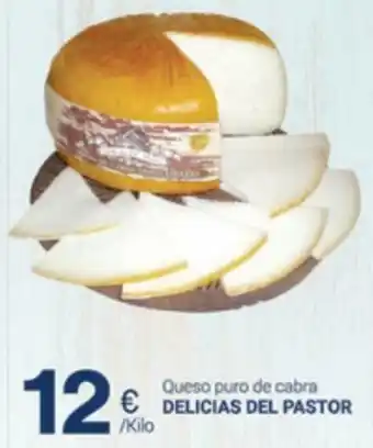 Supermercados Plaza Delicias Del Pastor Queso Puro de Cabra oferta