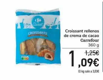 Carrefour Croissant Rellenos De Crema De Cacao Carrefour oferta