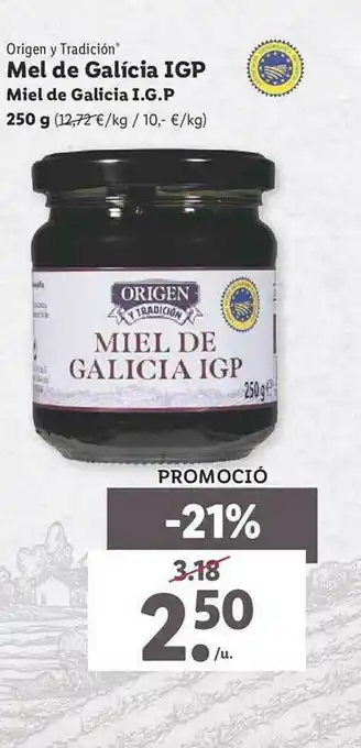 Lidl Origen Y Tradicíon Mel De Galícia Igp Mile De Galicia I.g.p. oferta