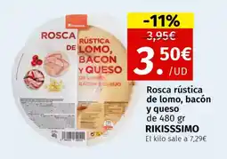 Maskom Supermercados RIKISSSIMO Rosca rústica de lomo, bacón y queso oferta