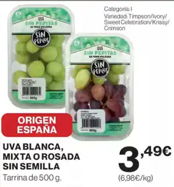 El Corte Inglés Uva blanca, mixta o rosada sin semilla oferta