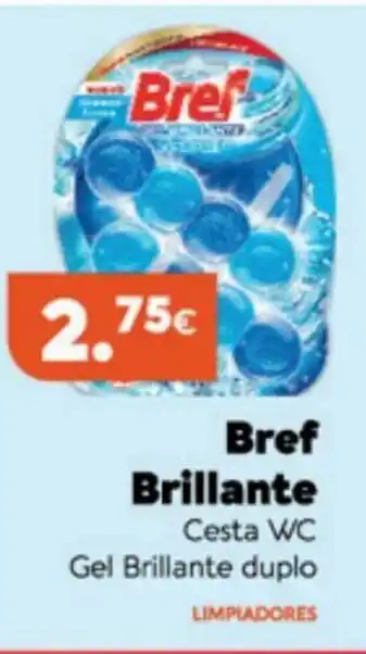 Supermercados Plaza Bref Brillante Cesta WC Gel Brillante Duplo oferta