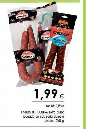 Cash Ifa Chorizo La Hoguera Extra Duroc Reducido En Sal Santa Dulce O Picante oferta