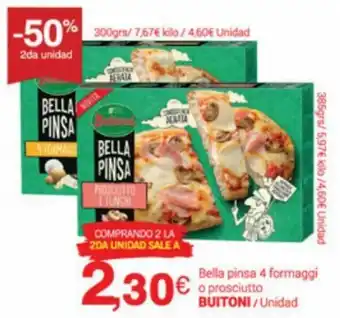 Supermercados Plaza Buitoni Bella Pinsa 4 Formaggi o Prosciutto Unidad oferta