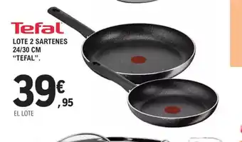 E.Leclerc TEFAL Lote 2 sartenes 24/30 cm oferta