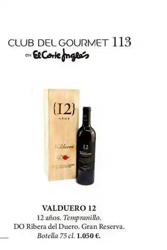 El Corte Inglés Valduero 12 12 Años Tempranillo Do Ribera Del Duero Gran Reserva oferta