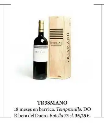 El Corte Inglés Tr3smano 18 Meses En Barrica Tempranillo Do Ribera Del Duero oferta
