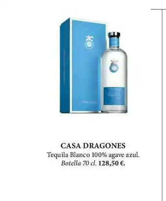 El Corte Inglés Casa Dragones Tequila Blanco 100% Agave Azul oferta