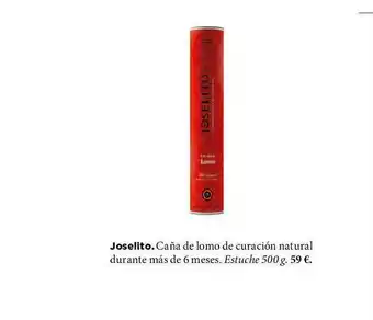 El Corte Inglés Joselito Caña De Lomo De Curación Natural Durante Más De 6 Meses oferta