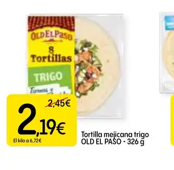 Dialprix OLD EL PASO Tortilla mejicana trigo oferta