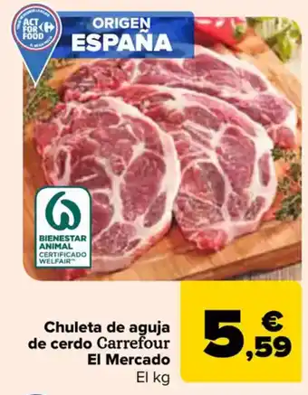 Carrefour Chuleta de aguja de cerdo Carrefour El Mercado oferta