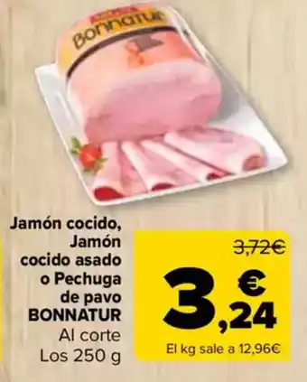 Carrefour BONNATUR Jamón cocido, Jamón cocido asado o Pechuga de pavo oferta