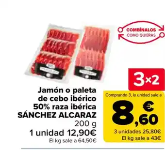 Carrefour SÁNCHEZ ALCARAZ Jamón o paleta de cebo ibérico 50% raza ibérica oferta