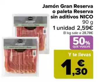 Carrefour NICO Jamón Gran Reserva o paleta Reserva sin aditivos oferta