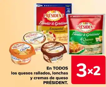 Carrefour PRÉSIDENT En todos los quesos rallados, lonchas y cremas de queso oferta