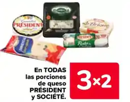 Carrefour PRÉSIDENT y SOCIÉTÉ En TODAS las porciones de queso oferta