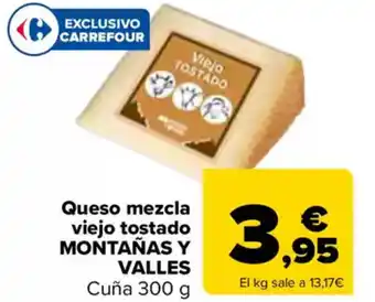 Carrefour MONTAÑAS Y VALLES Queso mezcla viejo tostado oferta