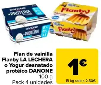 Carrefour DANONE Flan de vainilla Flanby LA LECHERA o Yogur desnatado protéico oferta