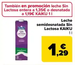 Carrefour KAIKU Leche semidesnatada Sin Lactosa oferta