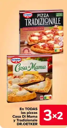 Carrefour DR.OETKER En todas las pizzas casa di mama y tradizionale oferta