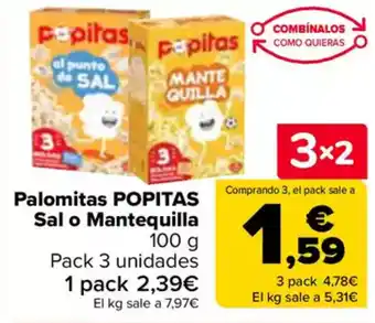 Carrefour POPITAS Palomitas Sal o Mantequilla oferta