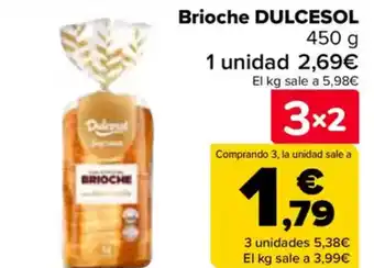 Carrefour DULCESOL Brioche oferta