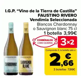 Carrefour FAUSTINO RIVERO I.G.P. "Vino de la Tierra de Castill Vendimia Seleccionada oferta