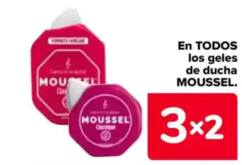 Carrefour MOUSSEL En todos los geles de ducha oferta