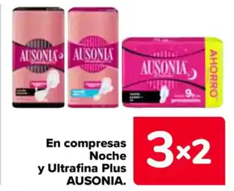 Carrefour AUSONIA En compresas Noche y Ultrafina Plus oferta