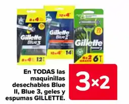 Carrefour GILLETTE En todas las maquinillas desechables blue ii, blue 3, geles y espumas oferta