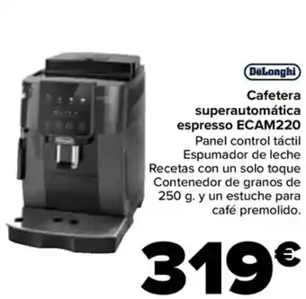 Carrefour DELONGHI Cafetera superautomática espresso ECAM220 oferta