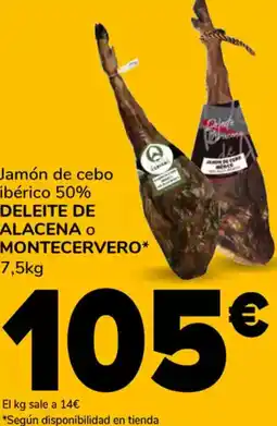 Supeco DELEITE DE ALACENA O MONTECERVERO* Jamón de cebo ibérico 50% oferta