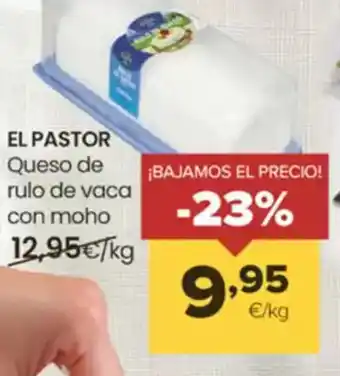 Autoservicios Familia EL PASTOR Queso de rulo de vaca con moho oferta