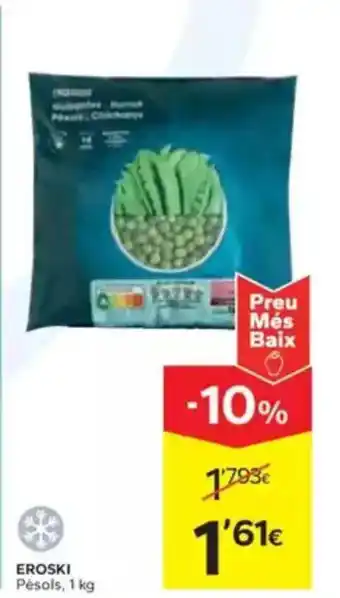 Caprabo EROSKI Pèsols oferta