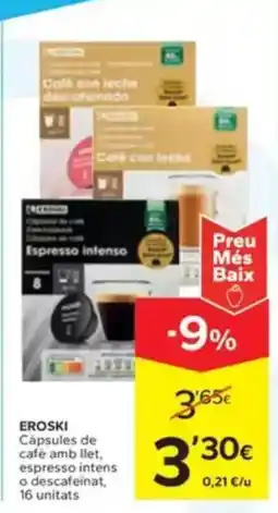 Caprabo EROSKI Càpsules de café amb llet, espresso intens o descafeinat, 16 unitats oferta