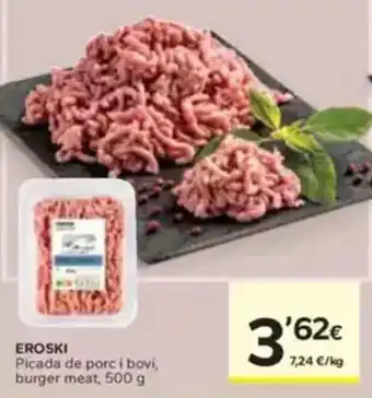 Caprabo EROSKI Picada de porc i bovi, burger meat oferta