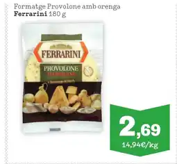 Sorli FERRARINI Formatge Provolone amb orenga oferta