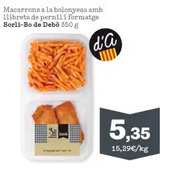 Sorli Macarrons a la bolonyesa amb llibrets de pernil i formatge oferta