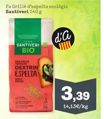 Sorli SANTIVERI Pa Grillé d'espelta ecològic oferta