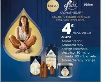 Supermercados Lupa Glade Ambientador Aromatherapy Orange Recambio Eléctrico O Mikado O Vela Aromatherapy Orange oferta
