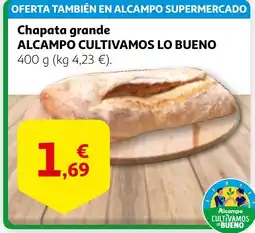 Alcampo ALCAMPO CULTIVAMOS LO BUENO Chapata grande oferta