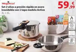 Alcampo MAGEFESA Set 2 ollas a presión rápida en acero inoxidable con 1 tapa modelo Activa oferta