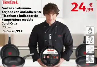 Alcampo TEFAL Sartén en aluminio forjado con antiadherente Titanium e indicador de temperatura modelo Jordi Cruz oferta