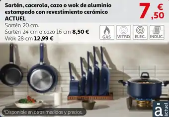 Alcampo ACTUEL Sartén, cacerola, cazo o wok de aluminio estampado con revestimiento cerámico oferta