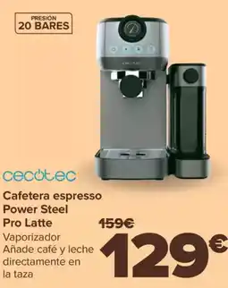 Carrefour CECOTEC Cafetera espresso Power Steel Pro Latte oferta