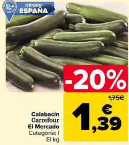 Carrefour Carrefour el mercado - calabacin oferta